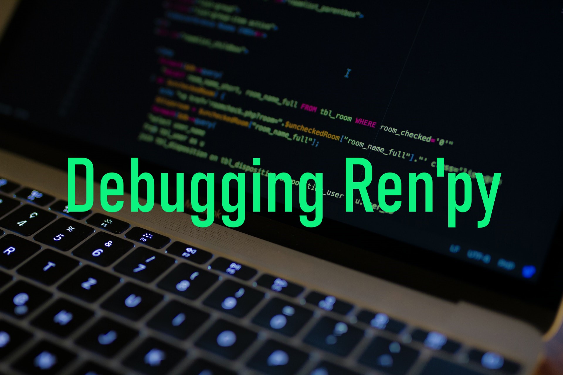 How to debug ren'py games